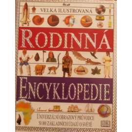 Velká ilustrovaná rodinná encyklopedie. Univerzální obrazový průvodce. 50 000 základních údajů o světě (věda, kultura, příroda, historie)